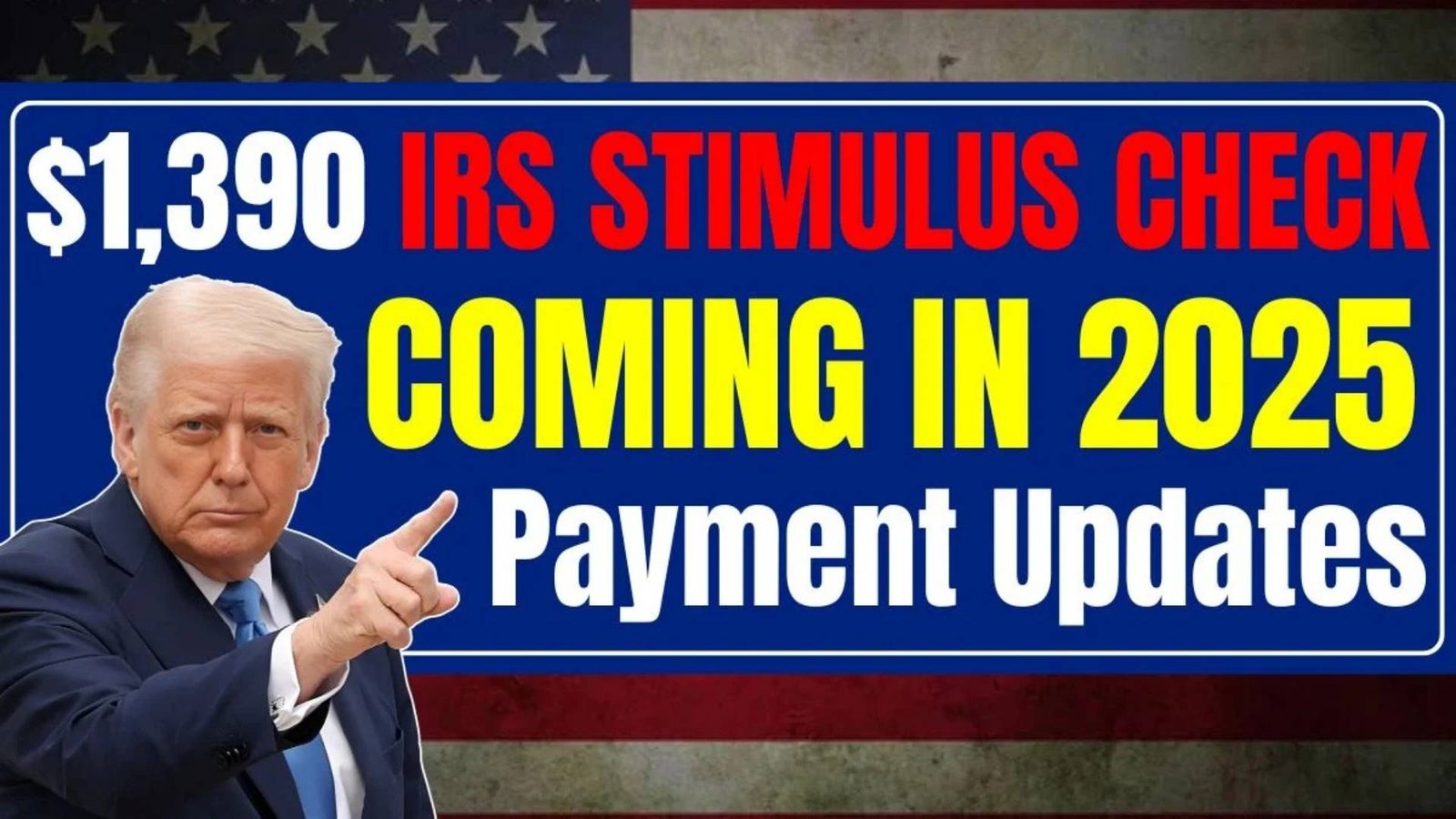$1,390 IRS Stimulus Check Coming in 2025 – Key Date, Eligibility & Payment Updates