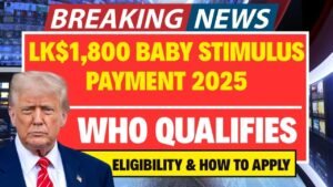 $1,800 Baby Stimulus Payment 2025