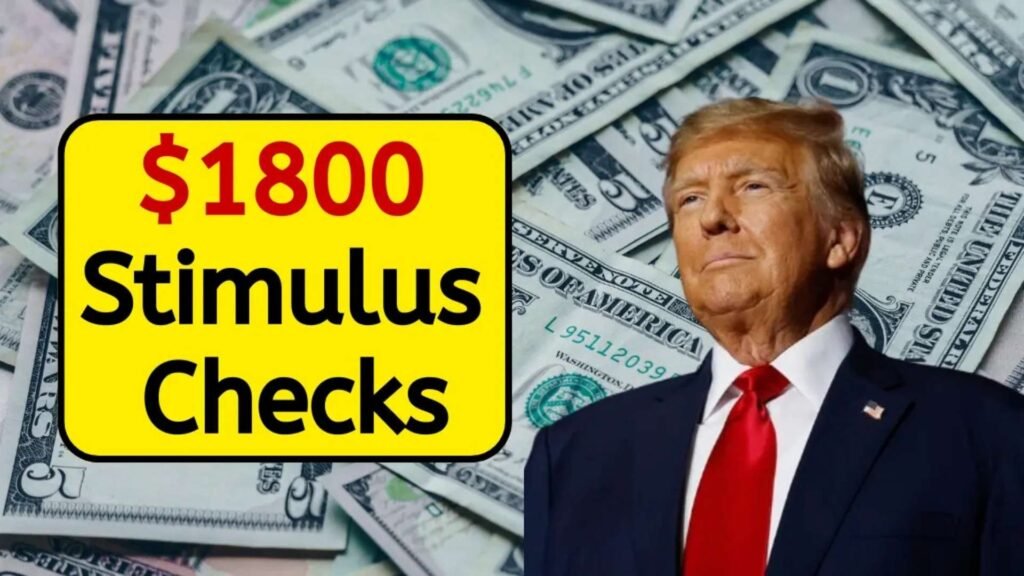 $1800 Stimulus Checks 2025 For Everyone Approved: Check Eligibility & Payment Dates!