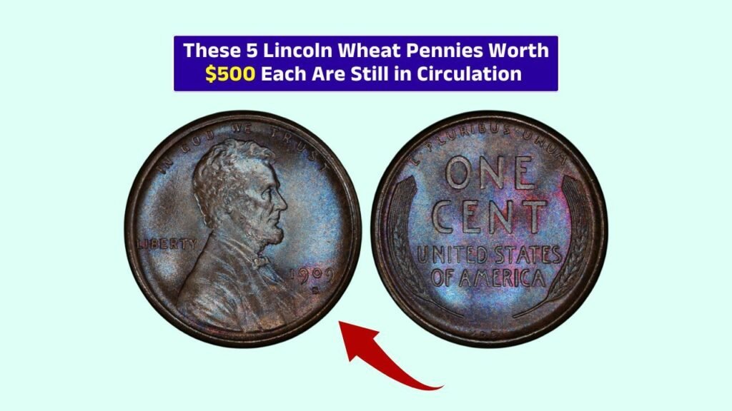 5 Rare Lincoln Wheat Pennies Worth Over $500 You Might Find in Your Change