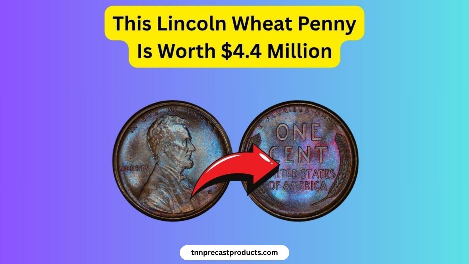 The Lincoln Wheat Penny Valued at $4.4 Million – Still in Circulation?