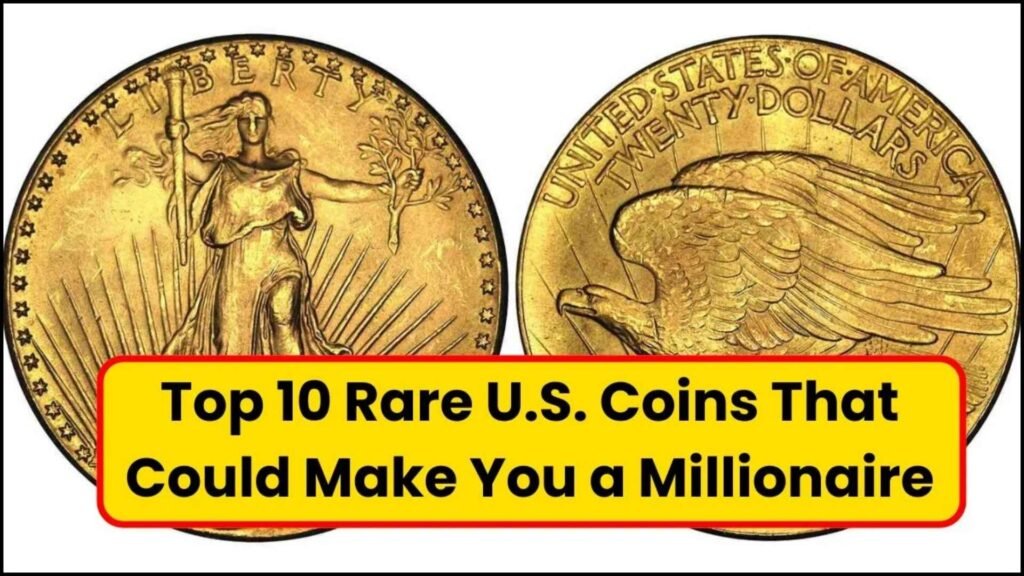 Top 10 Rare U.S. Coins That Could Make You a Millionaire